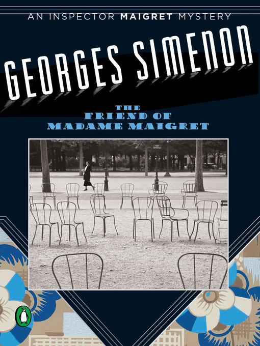 Title details for Friend of Madame Maigret by Georges Simenon - Available